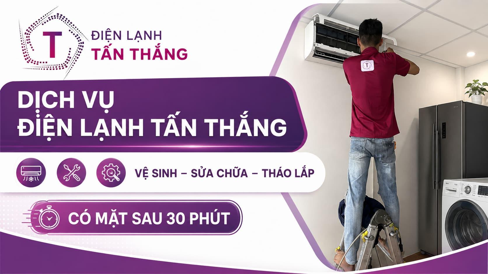 Dịch vụ điện lạnh tại nhà | ĐIỆN LẠNH TẤN THẮNG